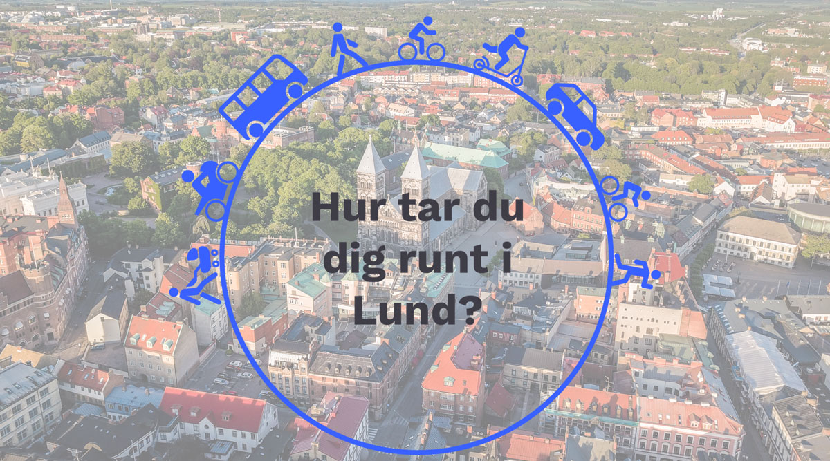 Datainsamling Lund - Hur tar du dig runt i Lund?